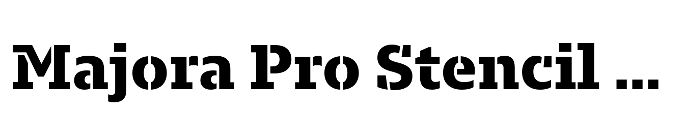 Majora Pro Stencil Extra Bold